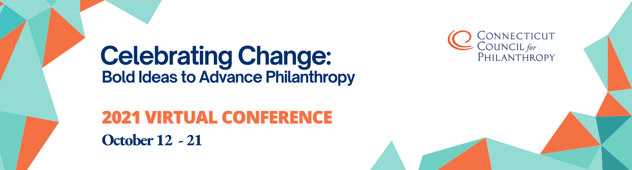 Orange and white background with text that reads Celebrating Change: Bold Ideas to Advance Philanthropy. Virtual Conference October 12 - 21